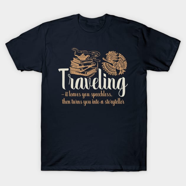 Traveling With Saying Traveling Leaves You Speechless Gift T-Shirt by Tesszero